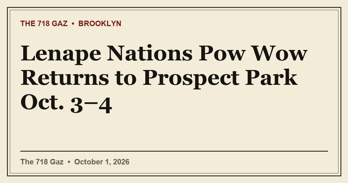 Lenape Nations Pow Wow Returns to Prospect Park Oct. 3–4