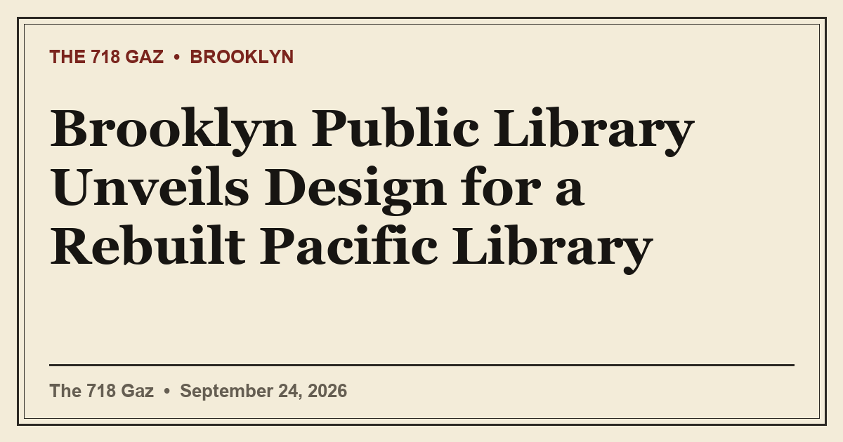 Brooklyn Public Library Unveils Design for a Rebuilt Pacific Library