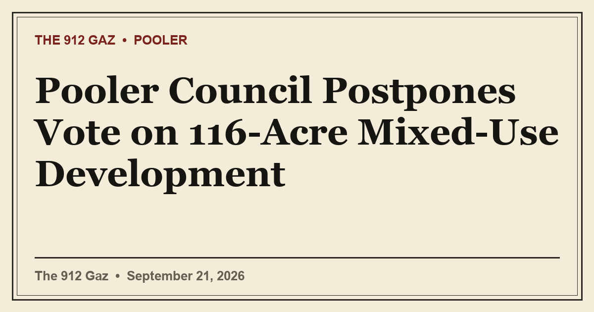 Pooler Council Postpones Vote on 116-Acre Mixed-Use Development
